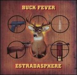 Estradasphere : Buck Fever